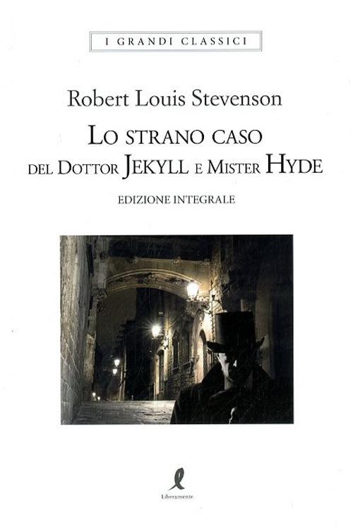 Lo strano caso del dottor Jekyll e del signor Hyde. Ediz. integrale - Robert Louis Stevenson - copertina