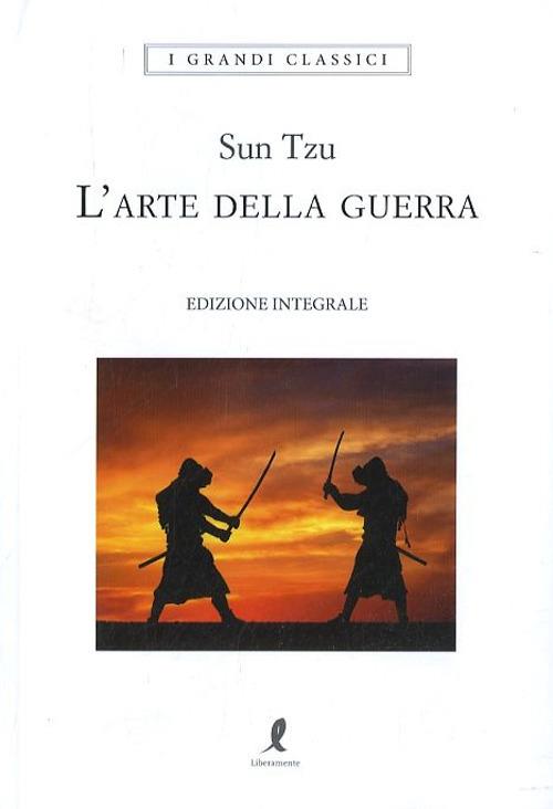 L' arte della guerra. Ediz. integrale - Tzu Sun - copertina