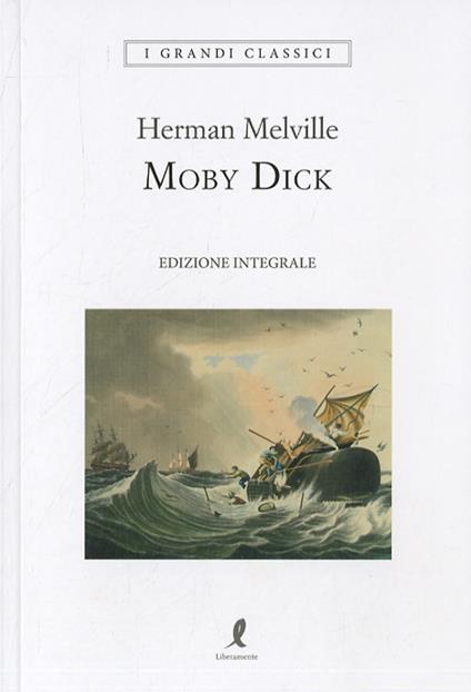 Moby Dick. Ediz. integrale - Herman Melville - copertina
