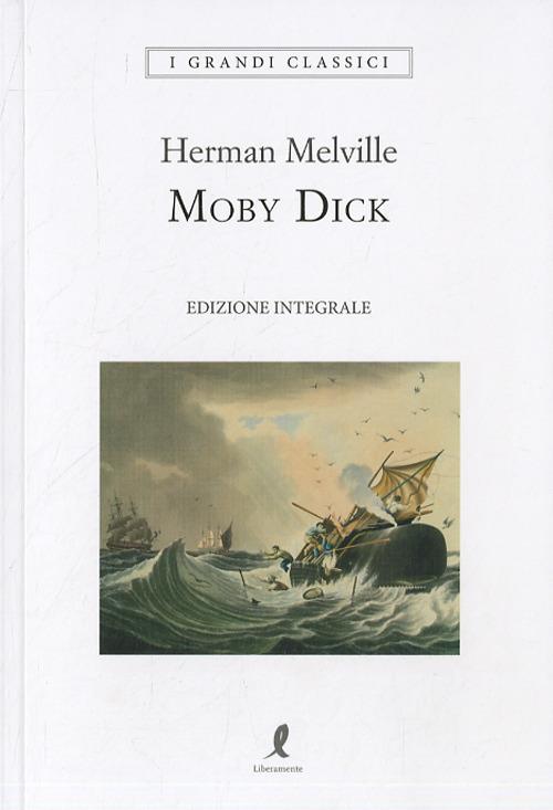 Moby Dick. Ediz. integrale - Herman Melville - copertina