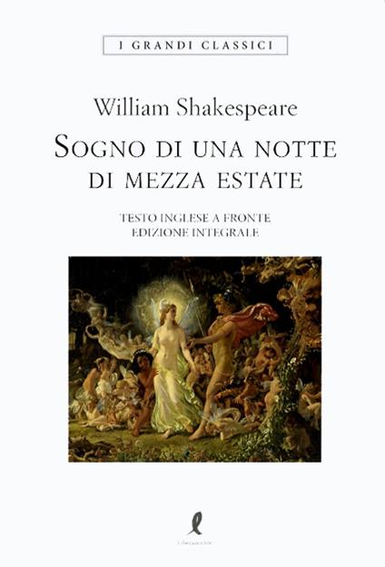 Il sogno di una notte di mezza estate. Testo inglese a fronte. Ediz. integrale - William Shakespeare - copertina