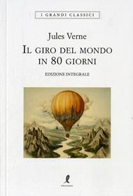Il giro del mondo in 80 giorni. Ediz. integrale