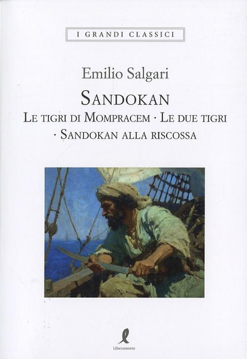 Sandokan: Le tigri di Mompracem-Le due tigri-Sandokan alla riscossa - Emilio Salgari - copertina