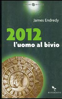 2012. L'uomo al bivio