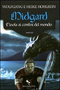 Midgard. L'isola ai confini del mondo - Wolfgang Hohlbein,Heike Hohlbein - copertina