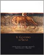 Il governo di Siena. Storia dei consigli cittadini dal Medioevo ai giorni nostri