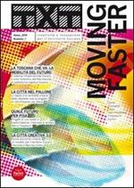 Txt. Creatività e innovazione per il territorio toscano (2010). Ediz. italiana e inglese. Vol. 1: Moving faster.