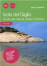 Isola del Giglio. Guida alla natura, storia e itinerari