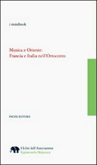 Musica e Oriente. Francia e Italia nell'Ottocento - Claudio Toscani - copertina