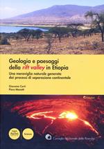 Geologia e paesaggi della Rift Valley in Etiopia. Una meraviglia naturale genarata dai processi di separazione continentale