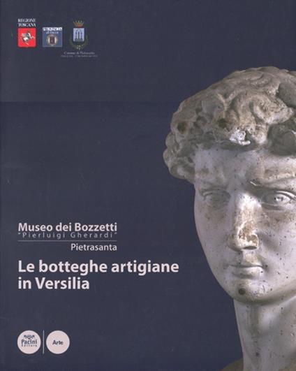 Le botteghe artigiane in Versilia. Storia e tecniche della lavorazione artistica. Catalogo dei bozzetti di repertorio del Museo. Ediz. illustrata - copertina