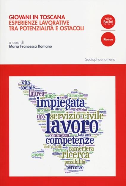 Giovani in Toscana. Esperienze lavorative tra potenzialità e ostacoli - copertina