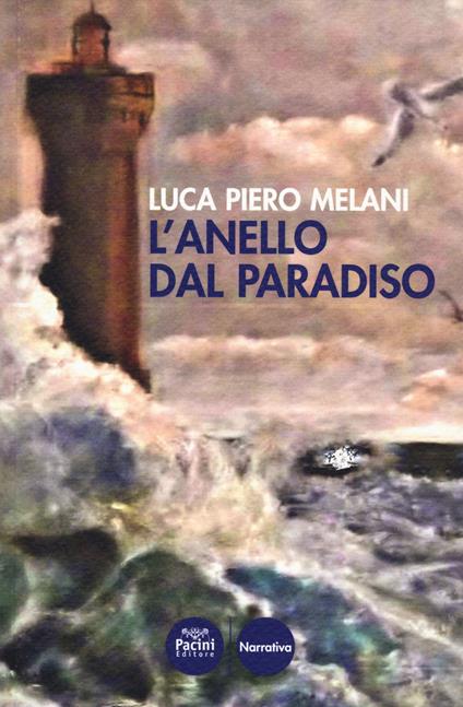 L'anello dal paradiso - Luca P. Melani - copertina