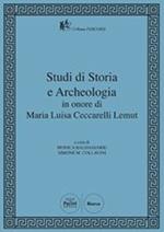 Studi di storia e archeologia in onore di Maria Luisa Ceccarelli Lemut