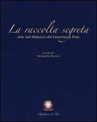 La raccolta segreta. Arte nel Palazzo del Governo di Pisa - 2