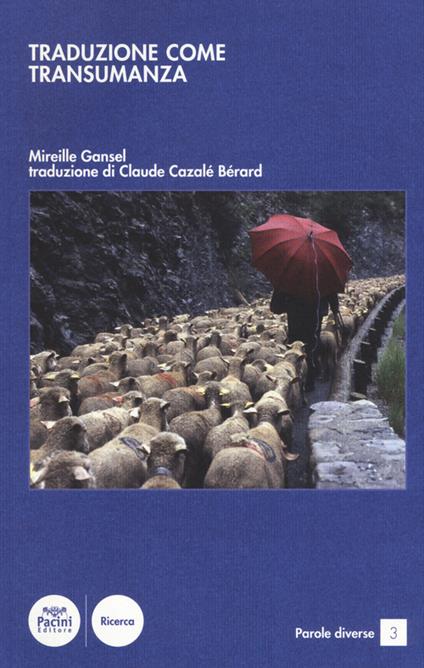 Traduzione come transumanza - Mireille Gansel - copertina