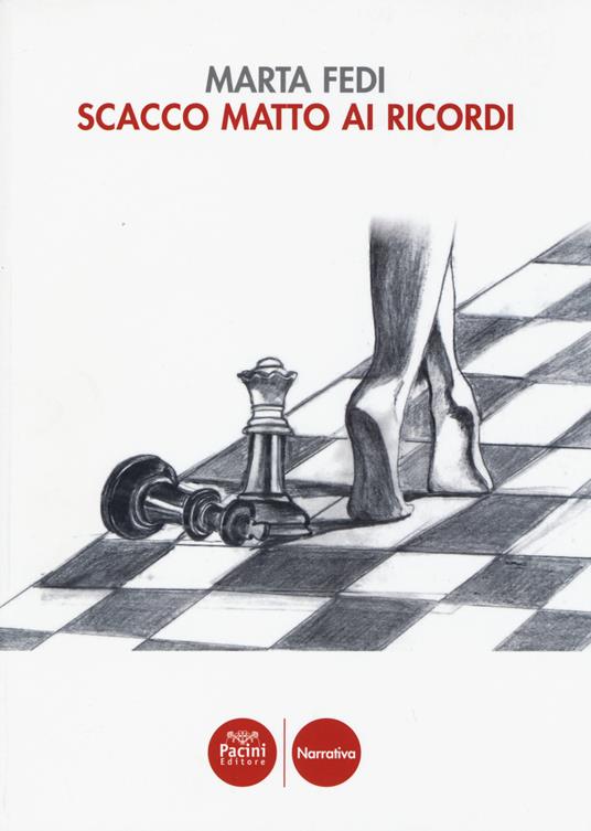Scacco matto ai ricordi - Marta Fedi - copertina