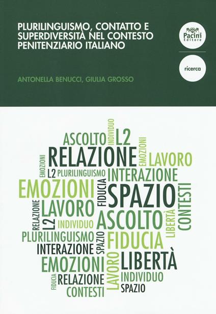 Plurilinguismo, contatto e superdiversità nel contesto penitenziario italiano - Antonella Benucci,Giulia Grosso - copertina