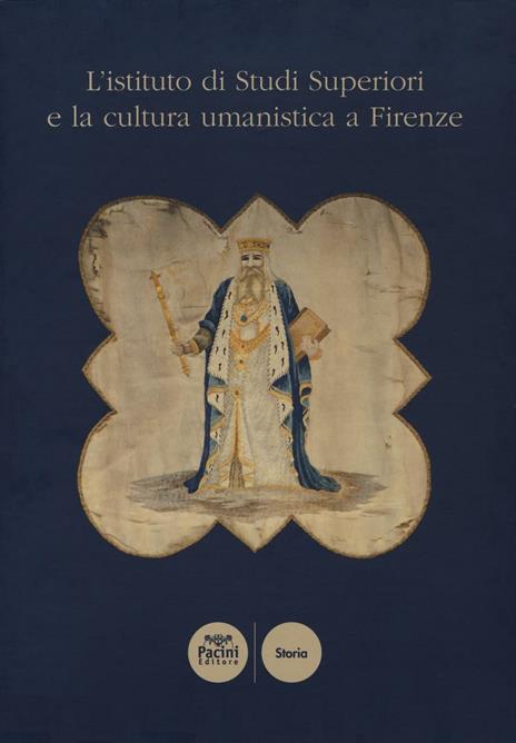 L' istituto di Studi Superiori e la cultura umanistica a Firenze - copertina