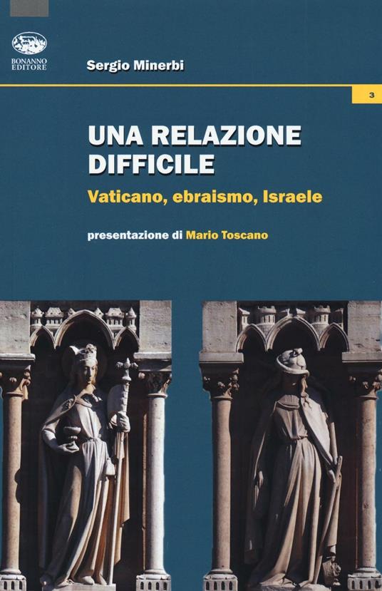 Una relazione difficile. Vaticano, Ebraismo, Israele - Sergio Minerbi - copertina