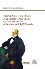 Vincenzo Tedeschi Paternò Castello. Un cieco nella Sicilia della prima metà del XIX secolo. Con CD-ROM