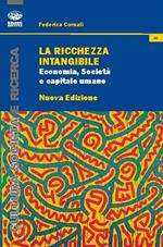 La ricchezza intangibile. Economia, società e capitale umano nell'Italia contemporanea