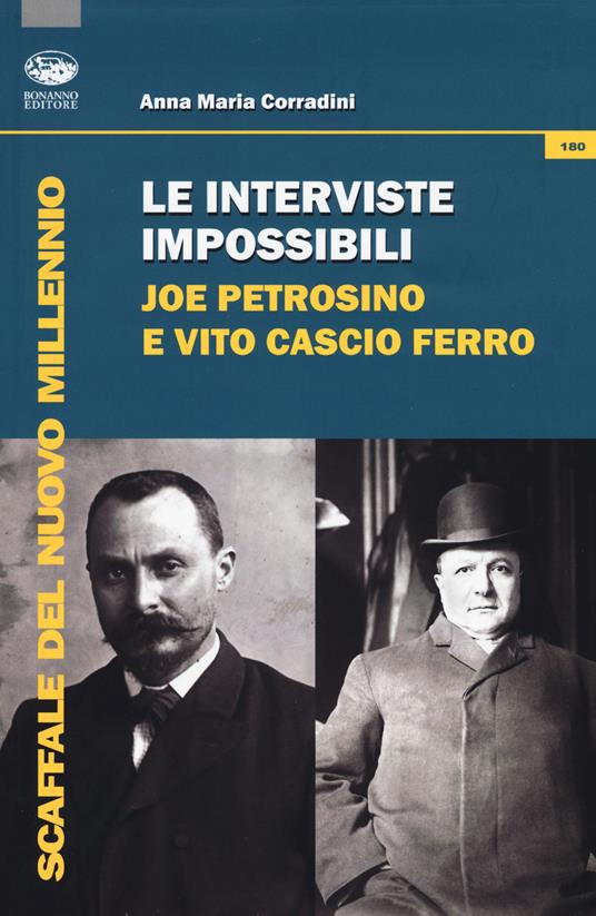Le interviste impossibili: Joe Petrosino e Vito Cascio Ferro - Anna Maria Corradini - copertina
