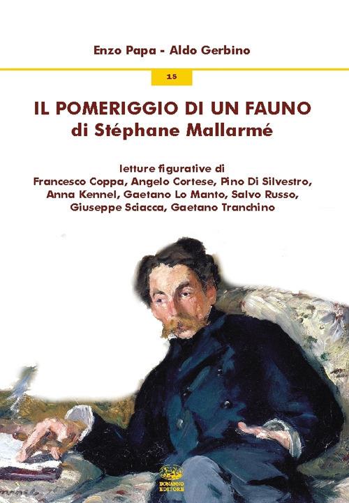 Il pomeriggio di un fauno di Stéphane Mallarmé - Enzo Papa,Aldo Gerbino - copertina
