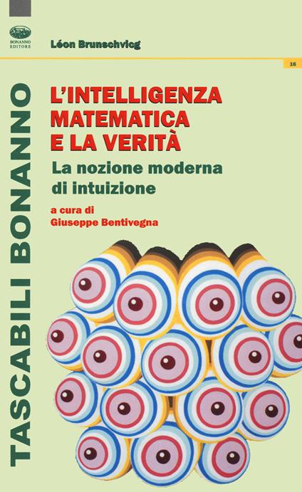 L'intelligenza matematica e la verità. La nozione moderna di intuizione - Léon Brunschvicg - copertina