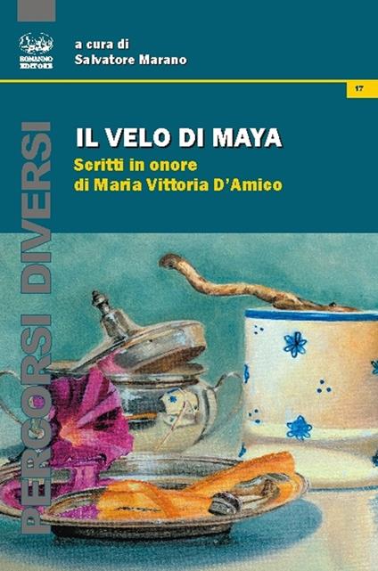 Il velo di Maya. Scritti in onore di Maria Vittoria D'Amico - copertina