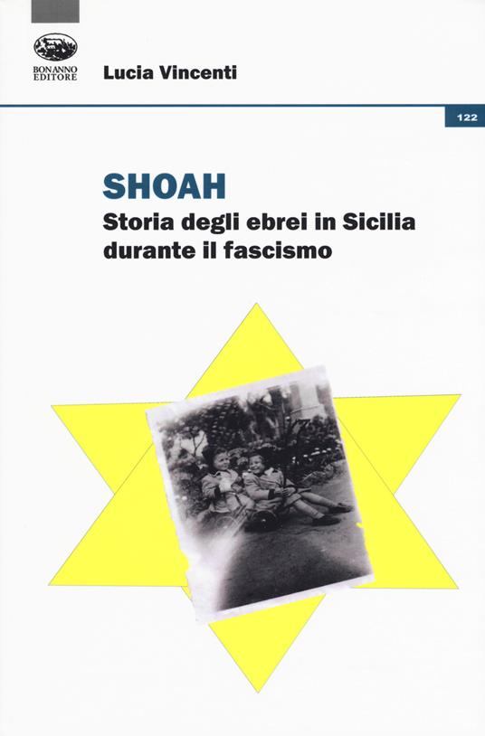 Shoah. Storia degli ebrei in Sicilia durante il fascismo - Lucia Vincenti - copertina