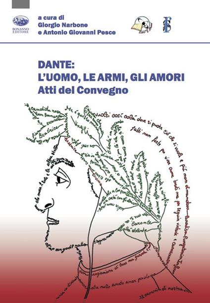 Dante: l'uomo, le armi, gli amori. Atti del convegno - copertina