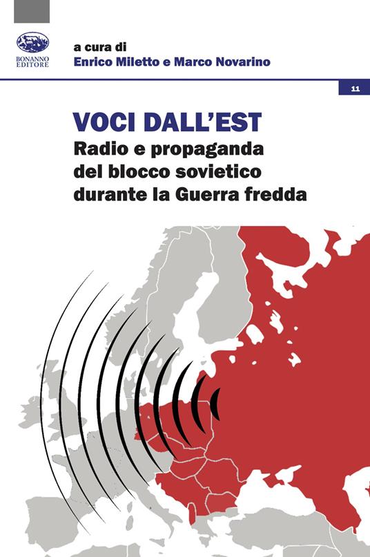 Voci dall'est. Radio e propaganda del blocco sovietico durante la Guerra fredda - copertina