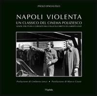 «Napoli violenta». Un classico del cinema poliziesco - Paolo Spagnuolo - copertina