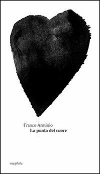 La punta del cuore - Franco Arminio - copertina