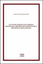 La legislazione elettorale regionale. Riparto di competenze e disciplina sostanziale