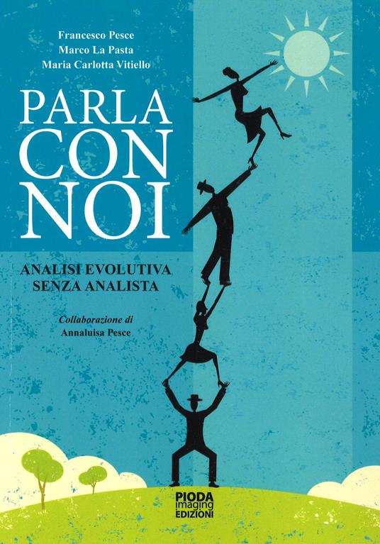 Parla con noi. Analisi evolutiva senza analista. Nuova ediz. - copertina