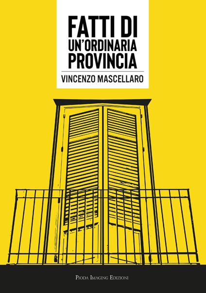 Fatti di un'ordinaria provincia - Vincenzo Mascellaro - copertina
