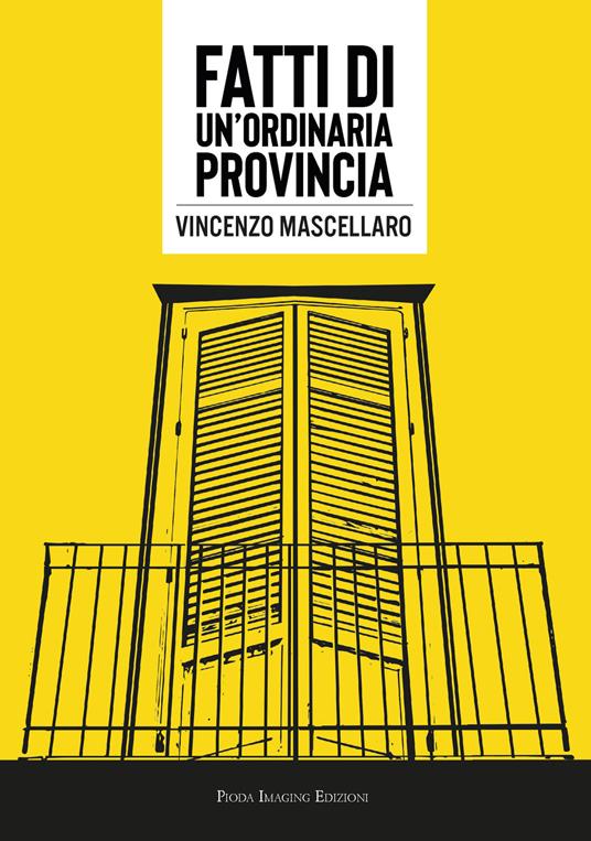 Fatti di un'ordinaria provincia - Vincenzo Mascellaro - copertina