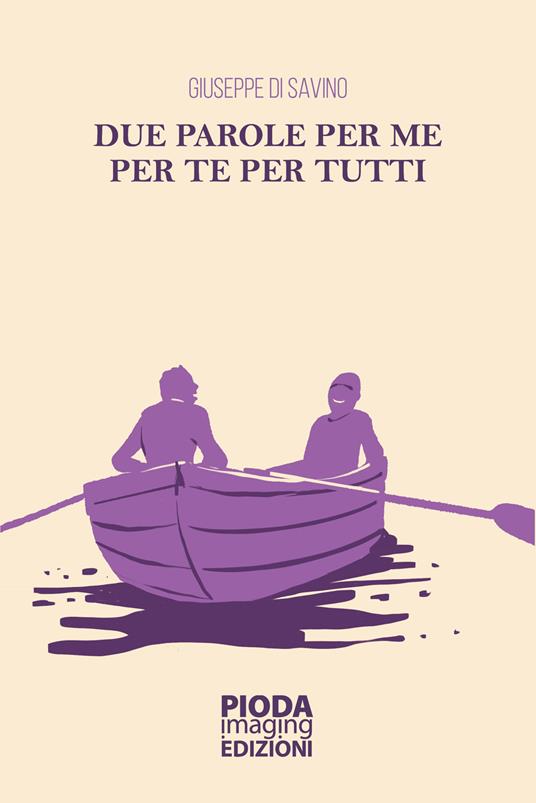 Due parole per me per te per tutti - Giuseppe Di Savino - copertina
