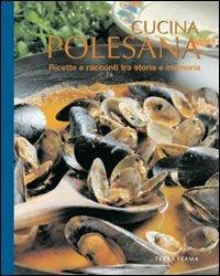 Cucina polesana. Ricette e racconti tra storia e memoria - copertina