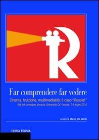 Far comprendere, far vedere. Cinema, fruizione, multimedialità: il caso «Russie!» - copertina