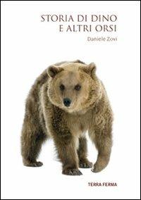 Storia di Dino e altri orsi - Daniele Zovi - copertina