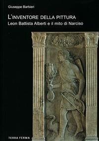 L' inventore della pittura. Leon Battista Alberti e il mito di Narciso - Giuseppe Barbieri - ebook