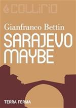 Sarajevo, maybe