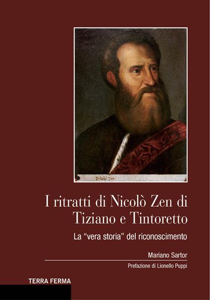 I ritratti di Nicolò Zen di Tiziano e Tintoretto. La «vera storia» del riconoscimento - Mariano Sartor - copertina