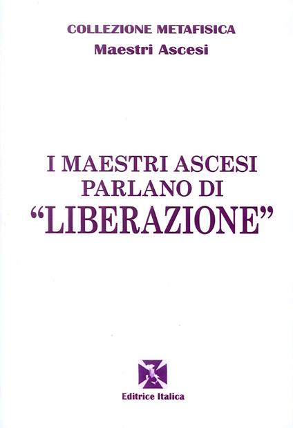 I maestri ascesi parlano di «liberazione» - Maestri ascesi - copertina