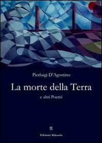 La morte della terra - Pierluigi D'Agostino - copertina