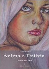 Anima e delizia - Ivano Bersini - ebook