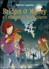 Bridget O'Malley & i misteri di Rocksource - Sabrina Lagoteta - copertina